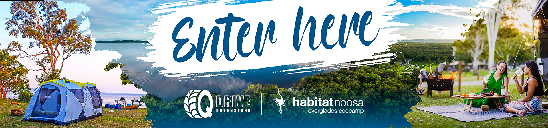 A campsite scene with tents by a lake, people enjoying a picnic, and trees, with "Enter here" text and logos for Drive Queensland and Habitat Noosa Everglades EcoCamp.